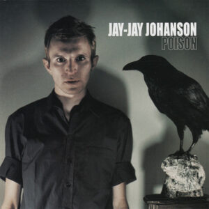 Jay-Jay Johanson "Poison" Clear 2LP