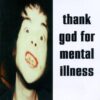 The Brian Jonestown Massacre "Thank God for Mental Illness" LP