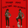 Sharp Pins "Electric My Icebox EP" 12"