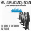 Aviador Dro y Sus Obreros Especializados "La Chica