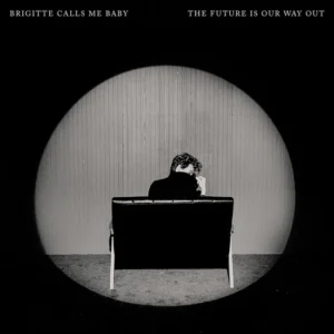 brigitte-calls-me-baby-the-future-is-our-way-out-lp-comprar-lp-online