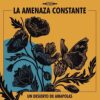 La Amenaza Constante "Un Desierto De Amapolas" LP