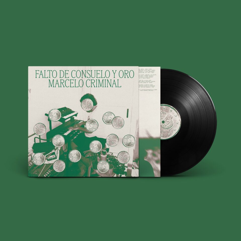 Marcelo Criminal "Falto de consuelo y oro" LP