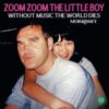Morrissey "Zoom Zoom The Little Boy / Without Music The World Dies" 7"